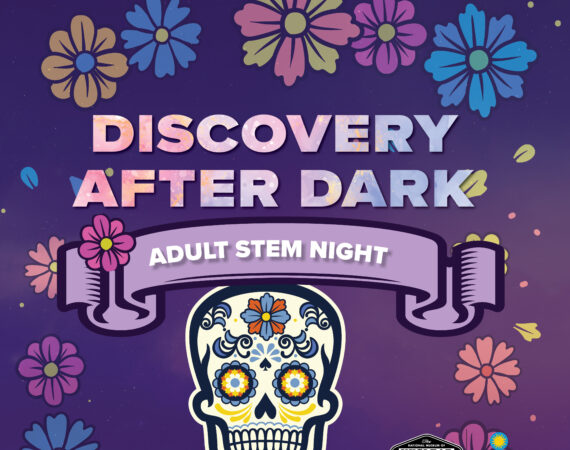 Discovery After Dark 21+ STEM Night